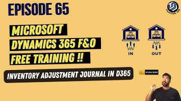 EPISODE 65 | Inventory Adjustment Journal in Microsoft D365 Finance & Operations