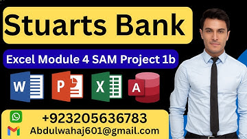 Stuarts Bank Excel Module 4 SAM Project 1b