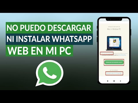 No puedo descargar ni instalar WHATSAPP WEB en mi PC - Solución