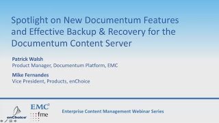 Webinar New Documentum Features and Backup & Recovery for Documentum Content Server