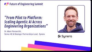 Dr. Marc-Florian Uth - Synera - From Pilot to Platform: Scaling Agentic AI Across Organizations