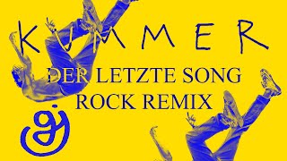 KUMMER - Der letzte Song (Alles wird gut) feat. Fred Rabe (galazam_jones Rock Remix)