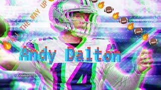 Andy Dalton Bengals Tribute - "🔥All The Way Up🔥"
