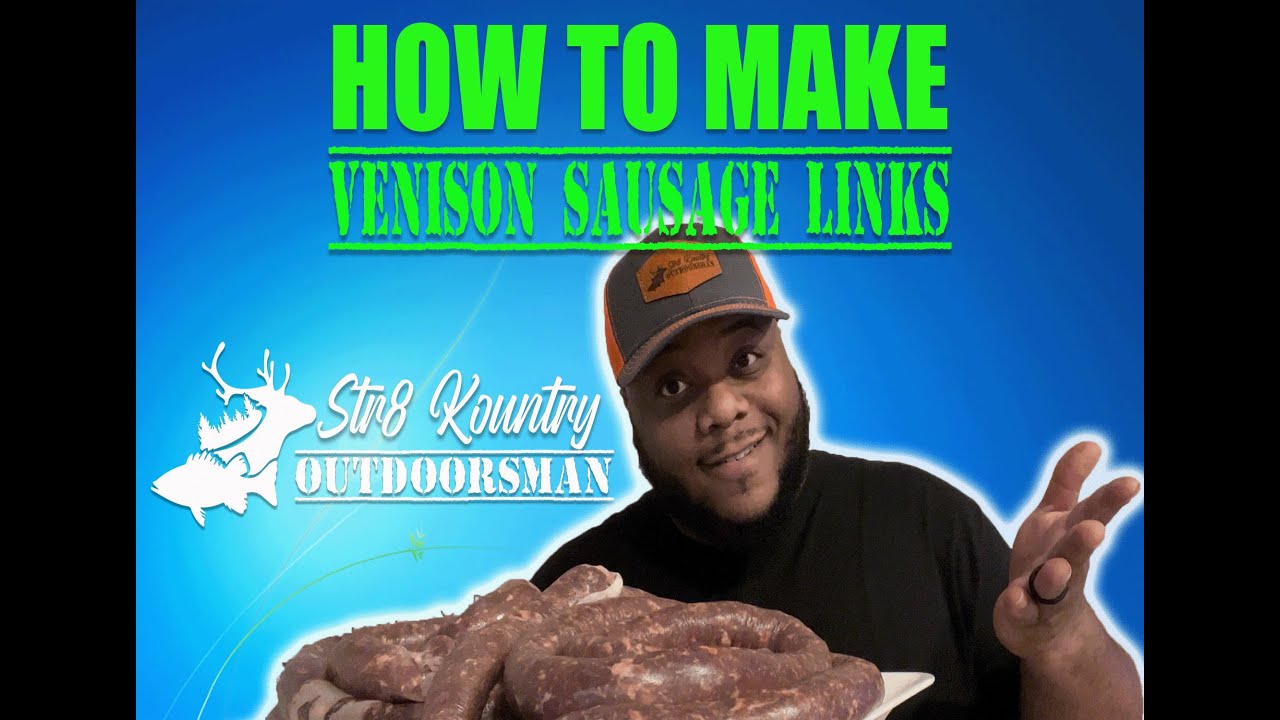 The Ultimate Guide to Making Venison Sausage Links