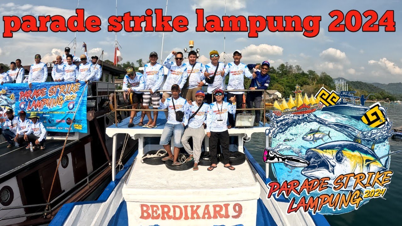 PARADE STRIKE LAMPUNG 2024 tournament ‼️kapal BD 9