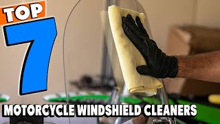 Top 7 Best Motorcycle Windshield Cleaners Review in 2024