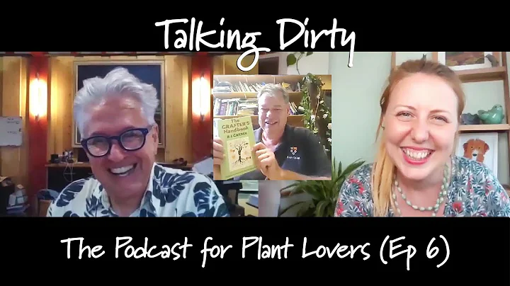 Talking Dirty: The Get Gardening Podcast (Steve Coghill, Episode 6)