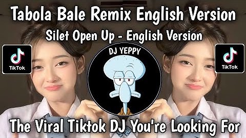 TABOLA BALE ENGLISH VERSION - SILET OPEN UP || DJ TABOLA BALE ENGLISH VERSION VIRAL TIKTOK SONG 2025