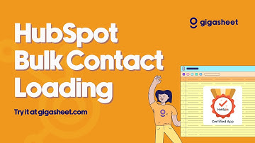 HubSpot Data Import: Automating Contact Loading with Gigasheet