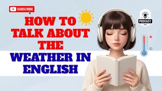 English Podcast For Easy English | Talking About Weather In Real Conversations