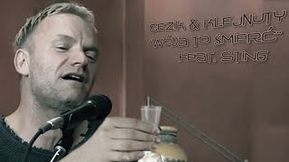 Video thumbnail of "CeZik & KlejNuty - Wóda To Śmierć (feat. STING)"