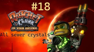 Ratchet & Clank 3 (Up Your Arsenal) #18 - All sewer crystals