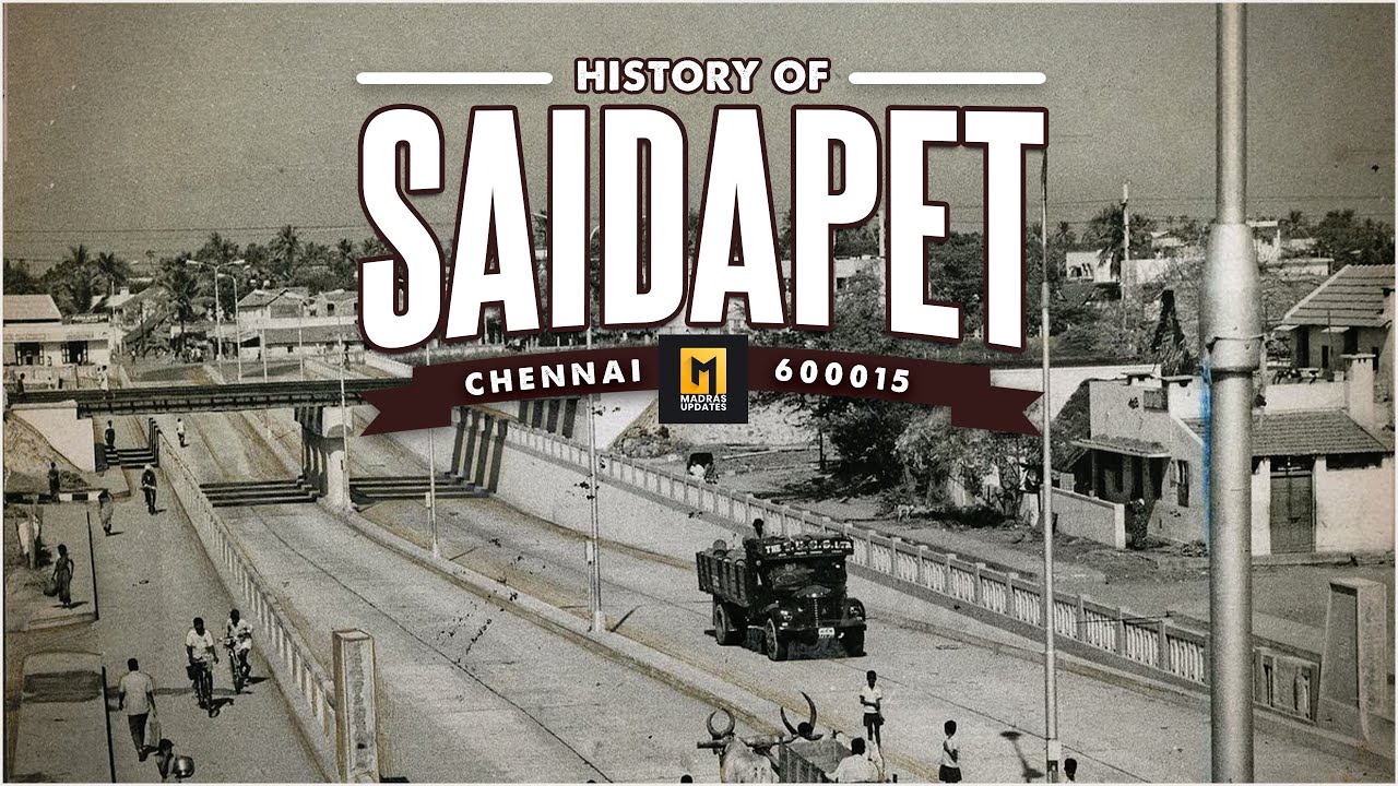 Saidapet: More Than Just Vadacurry! | Chennai's Hub of Education ...
