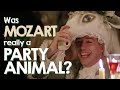 Was Mozart a Party Animal? (As Depicted in Amadeus?)