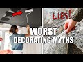 BUSTING COMMON DECORATING MYTHS 💣💥