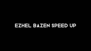 Ezhel Bazen Speed Up Resimi