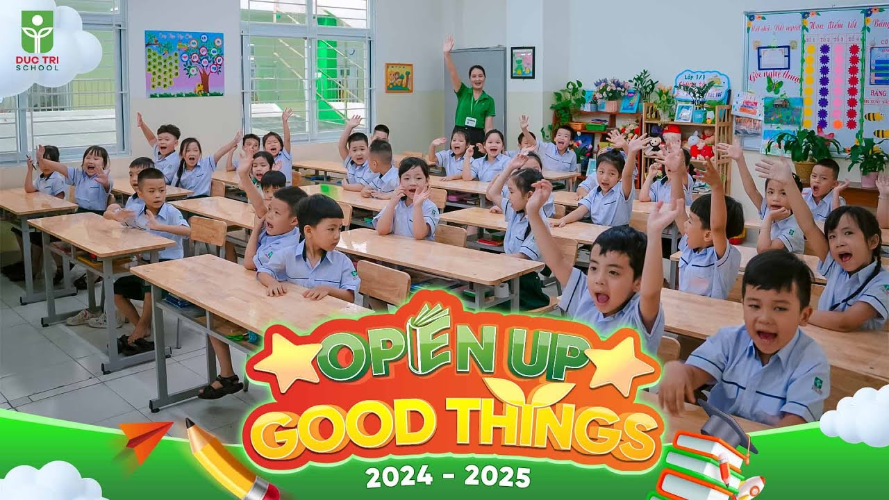 NGÀY TỰU TRƯỜNG NĂM HỌC 2024 - 2025 [OPEN UP GOOD THINGS] | TRƯỜNG ĐỨC TRÍ ĐÀ NẴNG