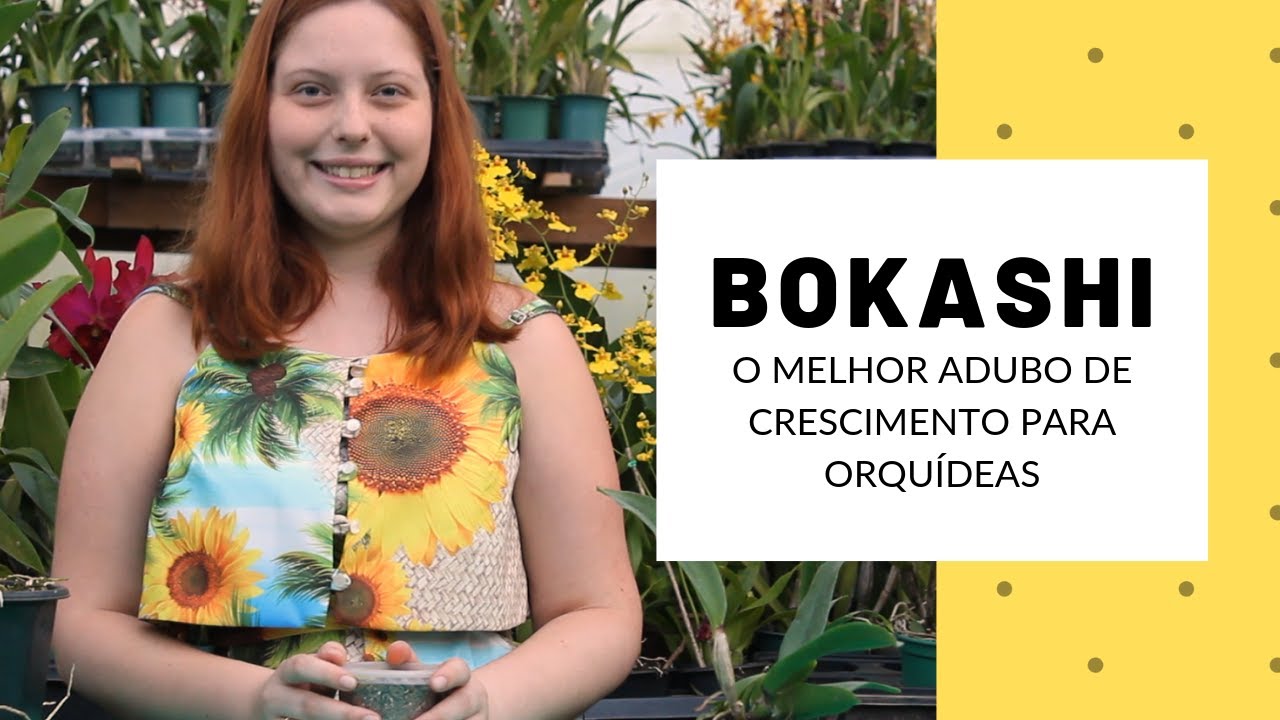 BOKASHI - Use esse adubo para sua orquídea CRESCER MUITO!