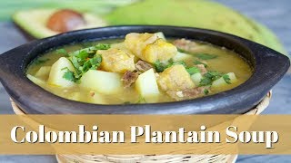 Plantain Soup Recipe | How To Make Colombian Plantain Soup | SyS