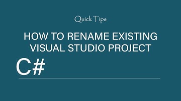 How to Rename Visual Studio Project