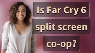 Is Far Cry 6 split screen co-op?