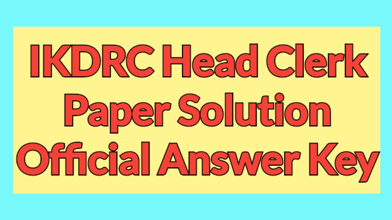 IKDRC HEAD CLERK Question Paper Solution official Answer key કિડની