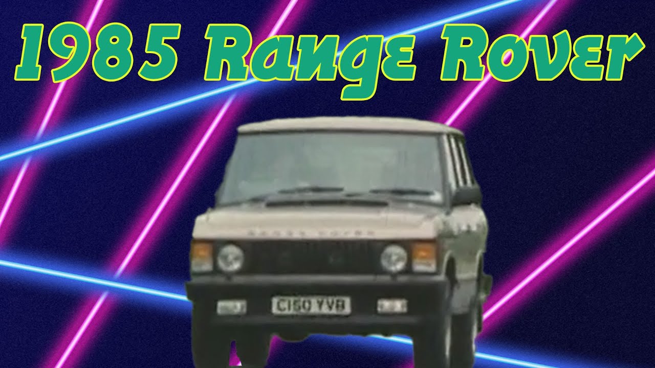 The All-New Range Rover for 1985... #luxury for 1985 #movingonup - YouTube