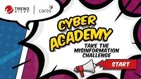 Trend Micro Cyber Academy - Episode 10 - Misinformation