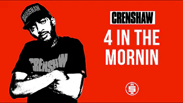 4 In The Mornin - Nipsey Hussle (Crenshaw Mixtape)