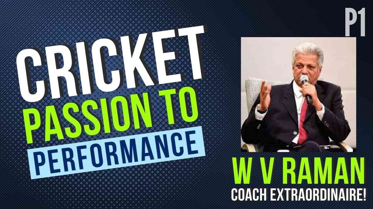 A candid conversation with W V Raman on his life & Cricket journey I P1 ...