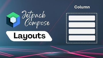 Column | Jetpack Compose Layouts | Android Development | Kotlin