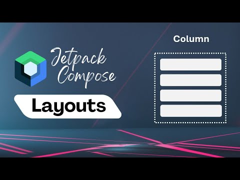 Column | Jetpack Compose Layouts | Android Development | Kotlin