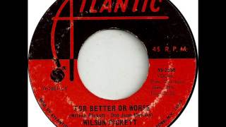 Wilson Pickett - For Better Or Worse, Mono 1968 Atlantic 45 record.