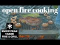 Snow peak takibi time fire  grill  open fire cooking  grilling  asmr