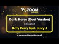 Katy Perry feat Juicy J - Dark Horse (Duet Version) - Karaoke Version from Zoom Karaoke