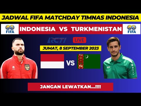 JADWAL SIARAN LANGSUNG INDONESIA VS TURKMENISTAN | FIFA MATCHDAY 2023