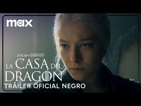 Trailer Oficial Negro | La Casa del Dragón - Temporada 2 | Max