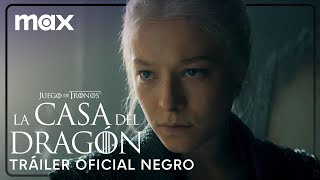 Trailer Oficial Negro | La Casa del Dragón - Temporada 2 | Max