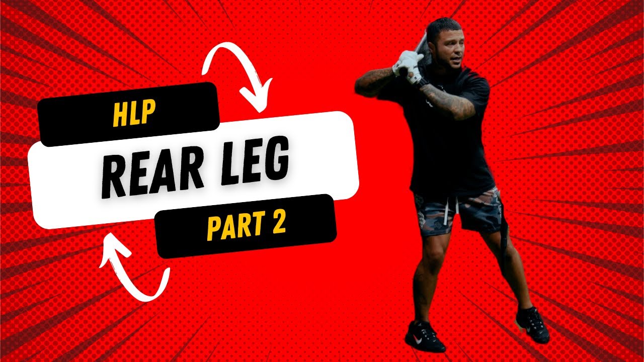 HLP Rear Leg Part 2