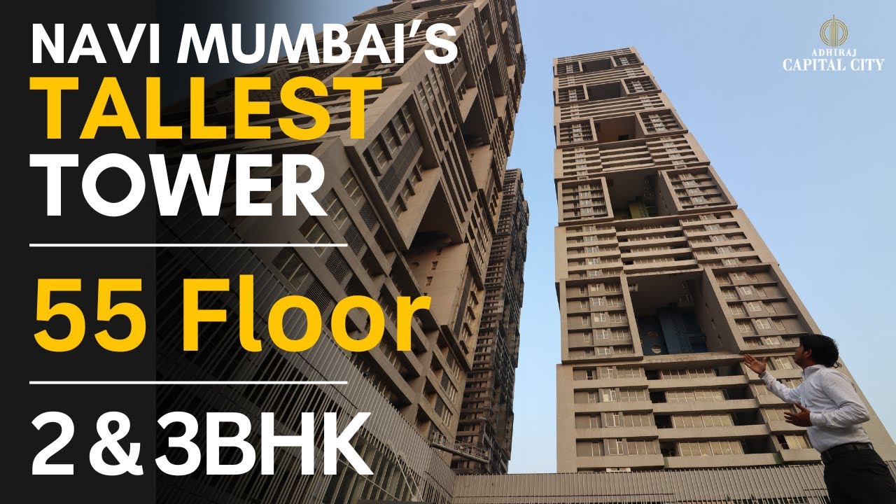 Tallest Tower in Navi Mumbai Adhiraj Capital City Kharghar 2 & 3BHK
