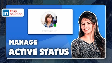 Mastering LinkedIn: How to manage LinkedIn active status 2024