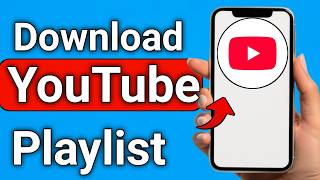 How to Download YouTube Playlist Step By Step Guide
