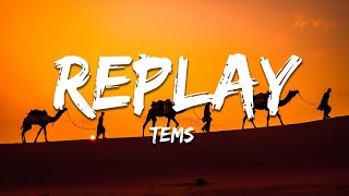 Tems - Replay (Lyrics)