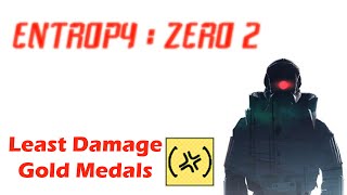 Entropy : Zero 2 - Least Damage challenge Gold Medals