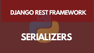 Serializers In Django REST Framework | Learn Django REST Framework #3