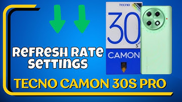 Refresh Rate Settings Tecno Camon 30s Pro