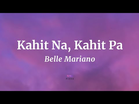 Kahit Na Kahit Pa   Belle Mariano Lyrics Hes Into Her Season 2 OST  NML Piece