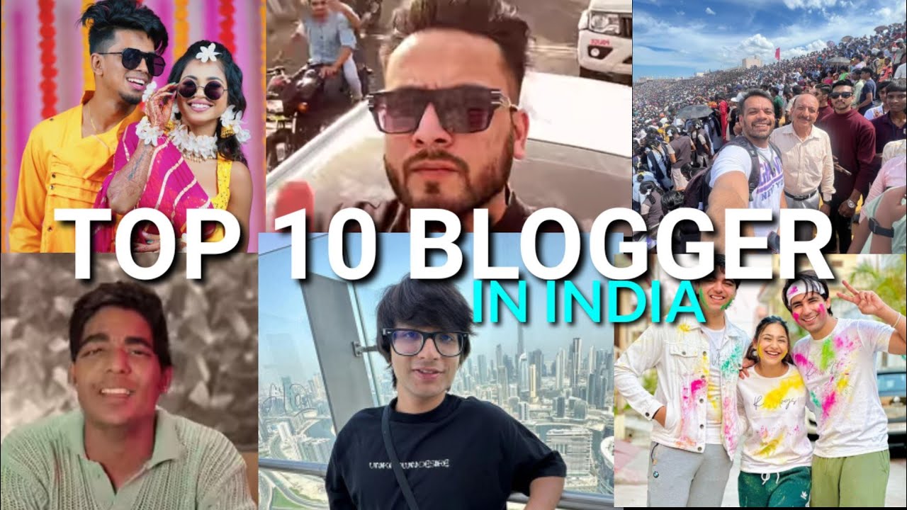 Top 10 Blogger in India. Top 10 bloging channel in India. # ...