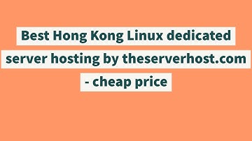 Best Linux Hong Kong dedicated server hosting by theserverhost.com - cheap price