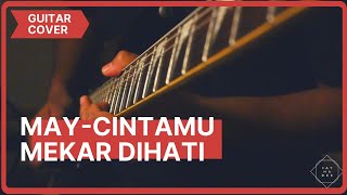 May -  Cintamu Mekar di Hati (Instrumental/Guitar Cover)